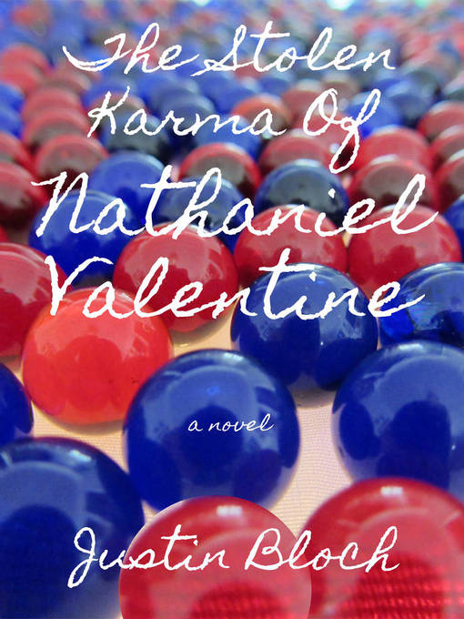 Title details for The Stolen Karma of Nathaniel Valentine by Justin Bloch - Wait list